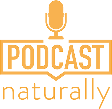 Podcast Naturally